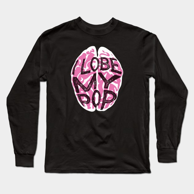 I Lobe My Pop Long Sleeve T-Shirt by Shirts That Bangs